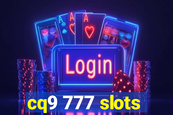 cq9 777 slots